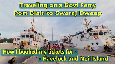 Port Blair To Havelock Island By Govt Ferry How To Book Govt Ferry