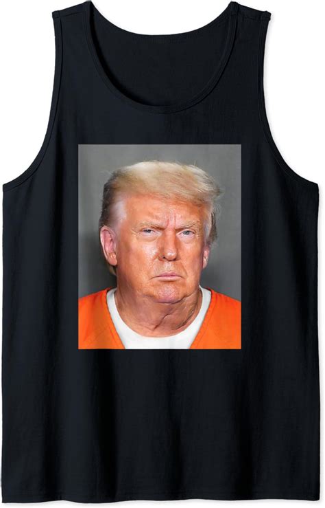 Donald Trump Mug Shot Tank Top Lucky Shirt Design