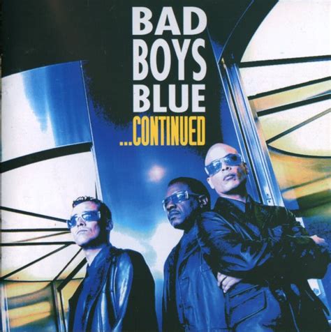 Bad Boys Blue Continued 1999 Cd Discogs