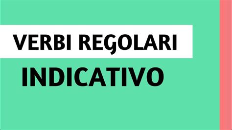 Verbi Regolari Indicativo Presente Episodio Italian Regular Verbs