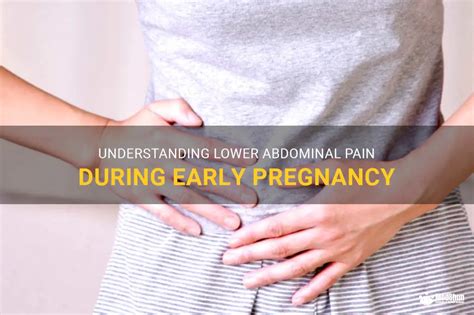 Understanding Lower Abdominal Pain During Early Pregnancy Medshun
