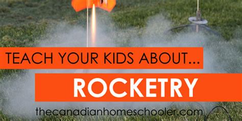 Teach Your Kids About Model Rockets And Rocketry