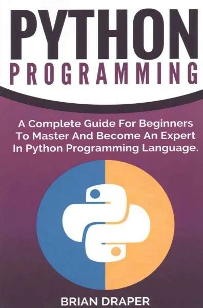 Python Programming A Complete Guide For Beginners To Master Python Program Picclick