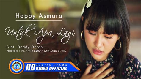 Dapatkan lirik lagu lain oleh iyeth bustami di kapanlagi.com. Lirik Lagu Happy Asmara - Untuk Apa Lagi [+Music Video ...