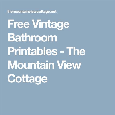 Free Vintage Bathroom Printables The Mountain View Cottage Bathroom