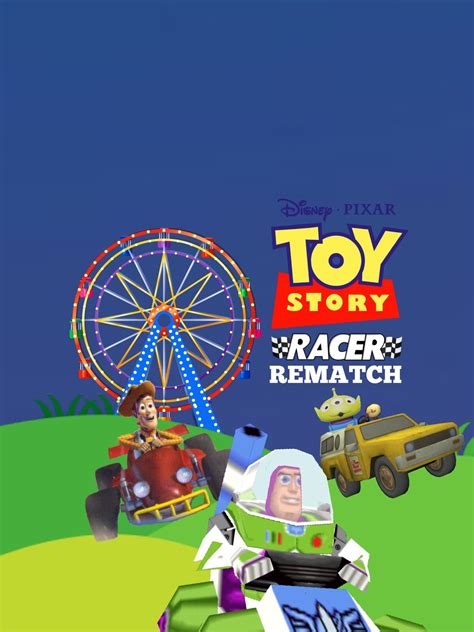 Toy Story Racer Rematch Video Game Fanon Wiki Fandom