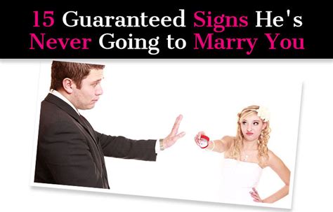 15 Guaranteed Signs Hes Never Going To Marry You A New Mode