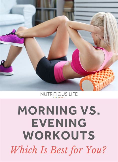 Morning Vs Evening Workouts Which Is Best For You Nutritious Life Healthy Tips Healthy