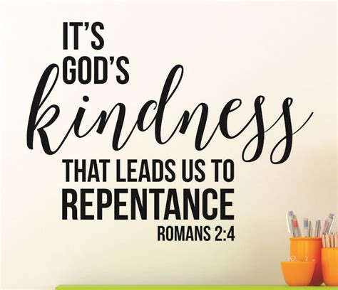 Its Gods Kindness That Leads Us To Repentance Romans 2 4 Wall Decal