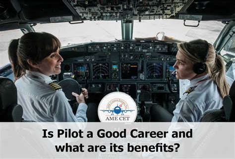 Is Pilot A Good Career And What Are Its Benefits Ame Cet Blogs