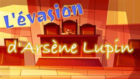 Livre audio : L'évasion d'Arsène Lupin, Maurice Leblanc - YouTube