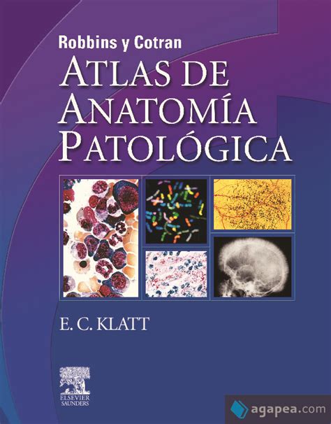 Robbins Y Cotran Atlas De Anatomia Patologica Edward C Klatt