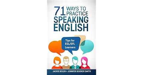 71 Ways To Practice Speaking English Tips For Eslefl Learners Who