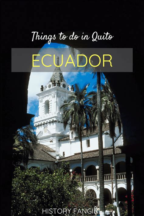 8 Things To Do In Quito Ecuador Exploring The Stunning Unesco World