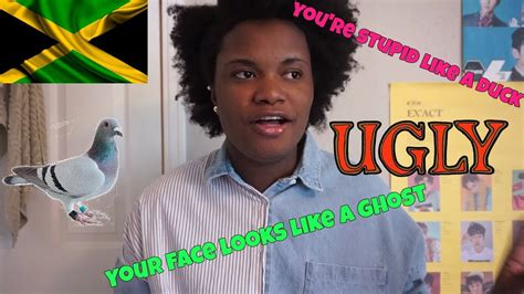Jamaican Patois Insults To Say To People Youtube
