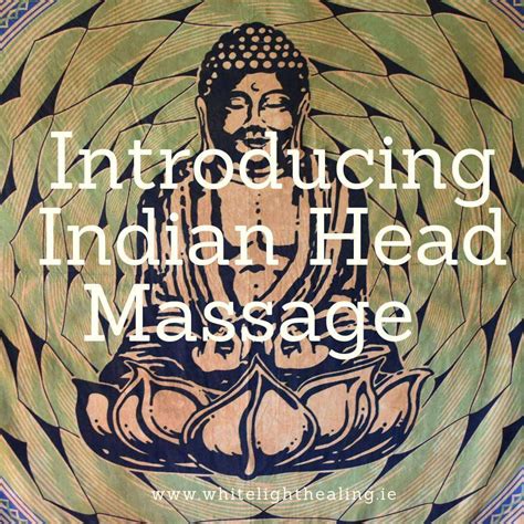Indian Head Massage White Light Healing
