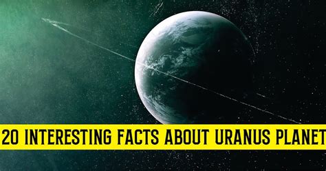 20 Interesting Facts About Uranus Planet