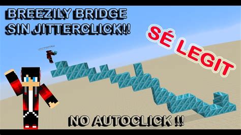 Como Hacer Breezily Bridge Sin Jitter Click No Mucho Clicbait V