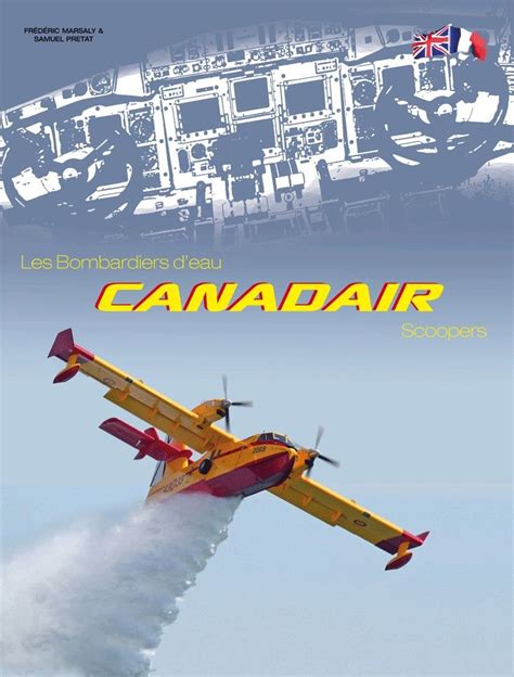 Tout Sur Les Canadair Everything You Want To Know About Canadair Fire