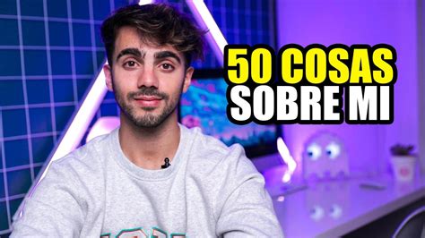 50 Cosas Sobre Mi Fede Vigevani Youtube