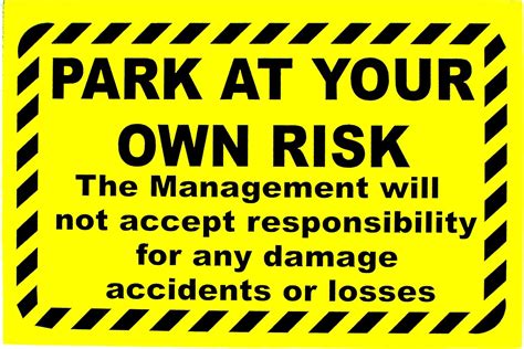 Park At Own Risk No Responsibility Parking Sign 300x200 Uk