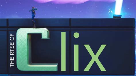 The Rise Of Clix Youtube