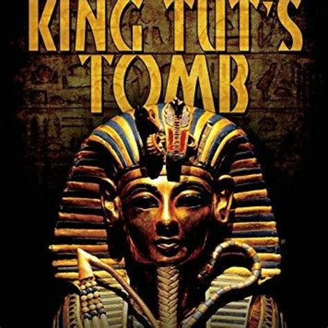 Stream Get Pdf The Curse Of King Tuts Tomb Historys Mysteries By