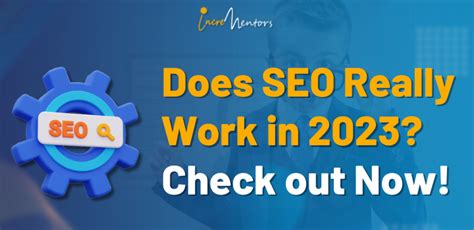 Does Seo Really Work In 2024 Check Out Now Incrementors