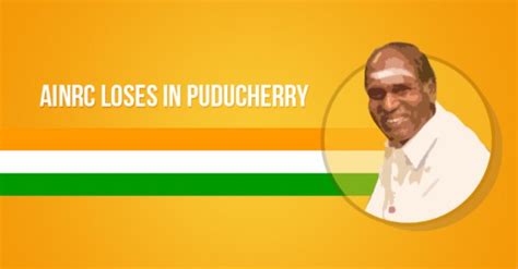 West bengal poll result 2016. Puducherry Results 2016: Why did the AINRC lose in ...