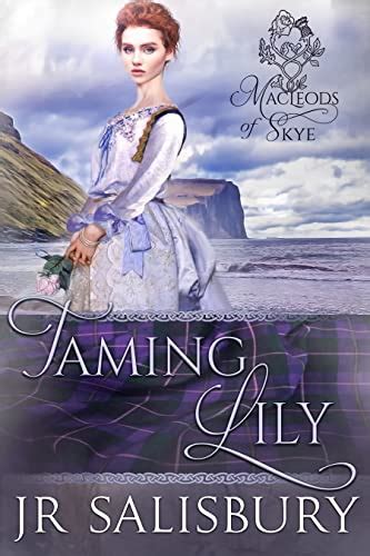 Taming Lily Macleod S Of Skye Book Kindle Edition By Salisbury J R Romance Kindle Ebooks