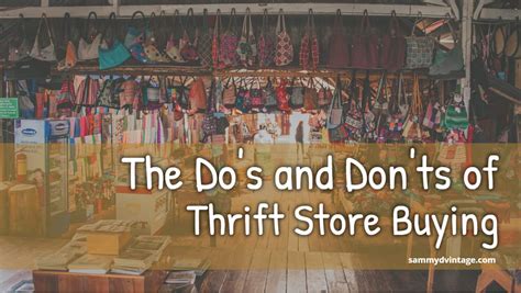 The Dos And Donts Of Thrift Store Buying Sammy D Vintage