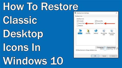 How To Restore Classic Desktop Icons In Windows 10 Unlimited