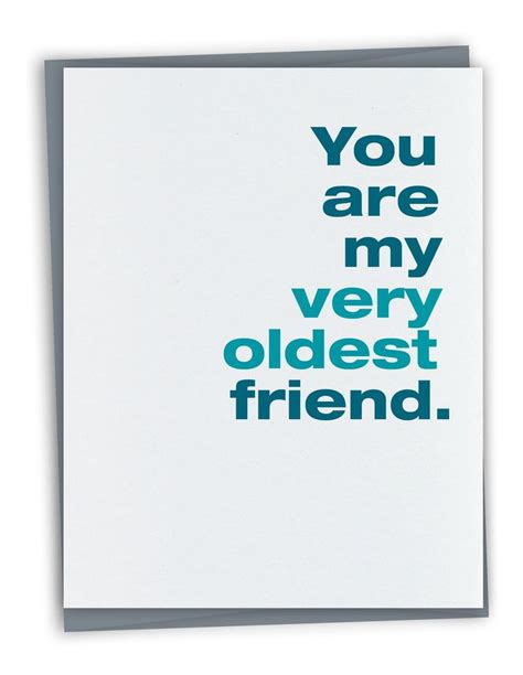 Oldest Friend In 2020 Old Friends Funny Birthday Cards Birthday Humor
