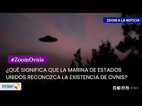 Qué significa que la Marina de EE UU reconozca los Ovnis YouTube