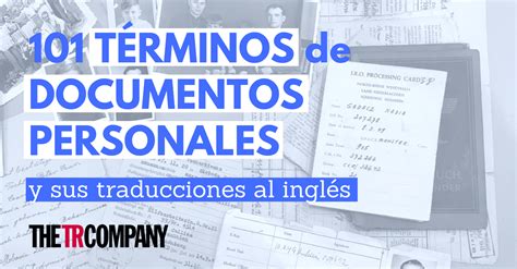 Traducción De Documentos Personales 101 Términos Clave Al Inglés