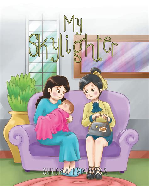 Author Sulema Espinosas New Book My Skylighter Is A Heartwarming