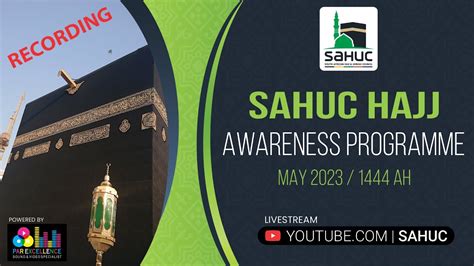 Sahuc Hajj Awareness Programme May 2023 1444ah Recroded Youtube