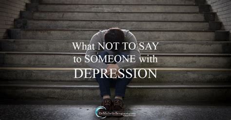 What Not To Say To Someone With Depression Dr Michelle