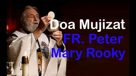 Doa Mukjizat Fr Peter Mery Rookey Doa Kristiani Youtube