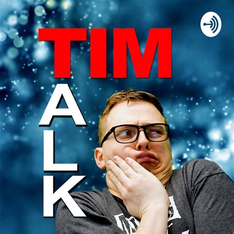 Tim Talk Listen Via Stitcher For Podcasts