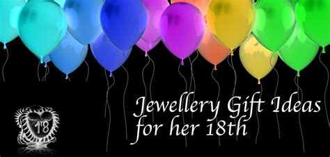 Create customized jewelry that reflects the style she has built through the years, and pair it with a box of gourmet sweets and a fresh birthday bouquet for a little pampering. Six jewellery gift ideas for her 18th birthday - Jewellery ...