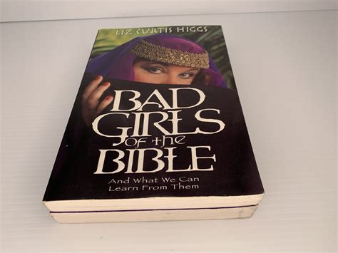 Bad Girls Of The Bible And Really Bad Girls Of The Bible Lot Liz Curtis Higgs Ebay