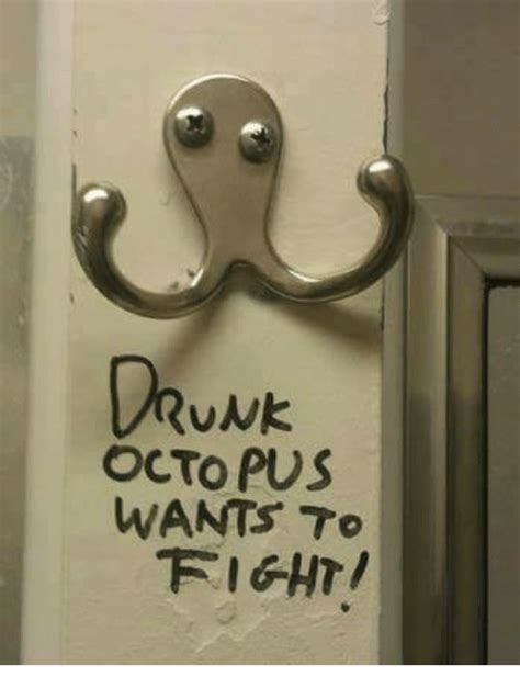 Drunk Octopus Wants To Fight Meme On Meme