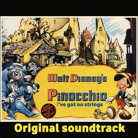 ‎ive Got No Strings From Pinocchio Pinocchio Original Motion