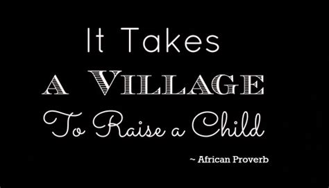 It Takes A Whole Village To Raise A Child More Than Enough