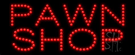 Pawn Shop Animated Led Sign Pawn Shop Led Signs Everything Neon