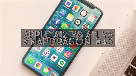 Apple A12 Vs A11 Vs Snapdragon 845 Soc Specifications Comparison