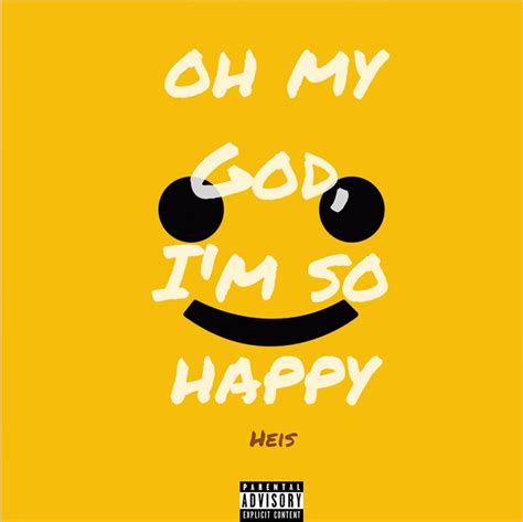 Oh My God Im So Happy By Heis Free Download On Hypeddit