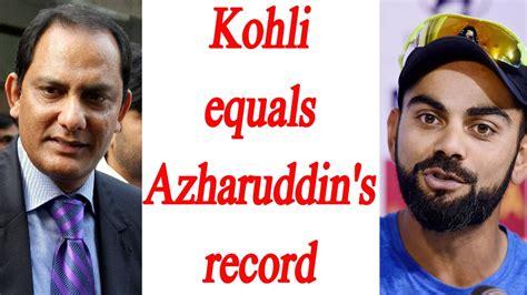 India Vs Englandvirat Kohli Equals Mohammad Azharuddins Record
