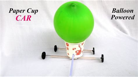 Diy How To Make Balloon Powered Paper Cup Car Easy Science Project